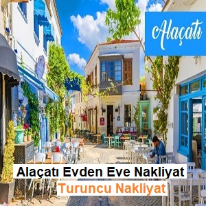 Alaçatı Evden Eve Nakliyat