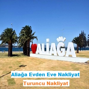 Aliağa Evden Eve Nakliyat