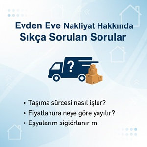 evden-eve-nakliyat-hakkinda-sorulan-sorular